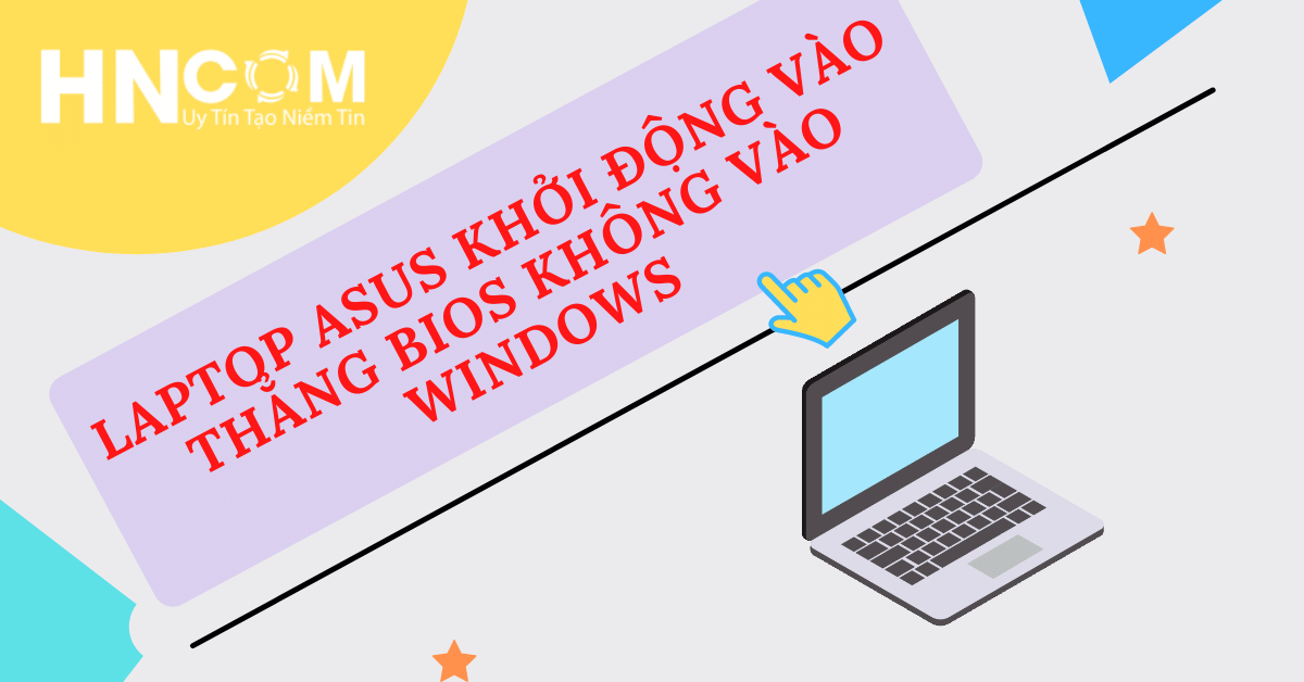 laptop asus khoi dong vao thang bios khong vao win 6616641c125bb