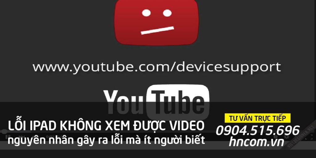 nguyen nhan gay loi ipad khong xem duoc video 66165bf94a2a7